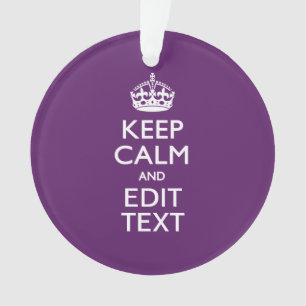 Personalized KEEP CALM AND Your Text on Purple Ornament