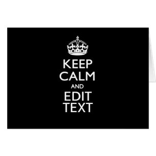 Personalized KEEP CALM Have Your Text on Black