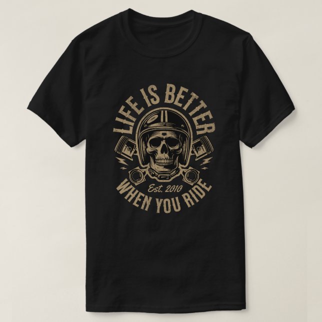 Personalized 'Life is Better When You Ride' T-Shirt (Design vorne)