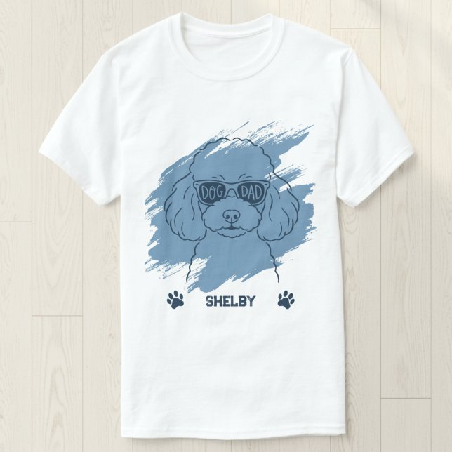 Personalized Poodle Dog Dad Ice Blue Brush T-Shirt (Créateur téléchargé)