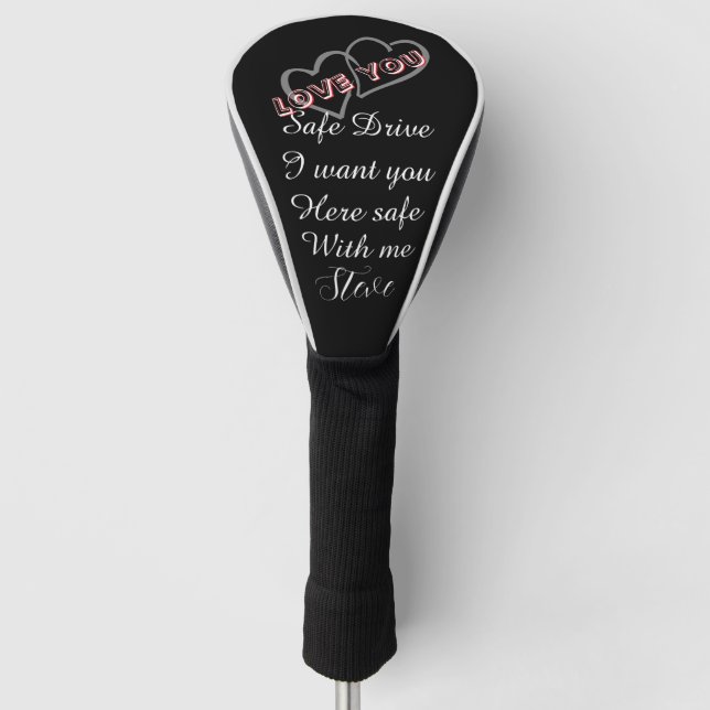 Personalized safe drive boyfriend Valentine's day  Golf Headcover (Vorderseite)