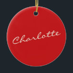 Personalized Script Typography Name Christmas Red Keramik Ornament<br><div class="desc">Personalized Name in Script Typography Modern Red Christmas Ornament</div>