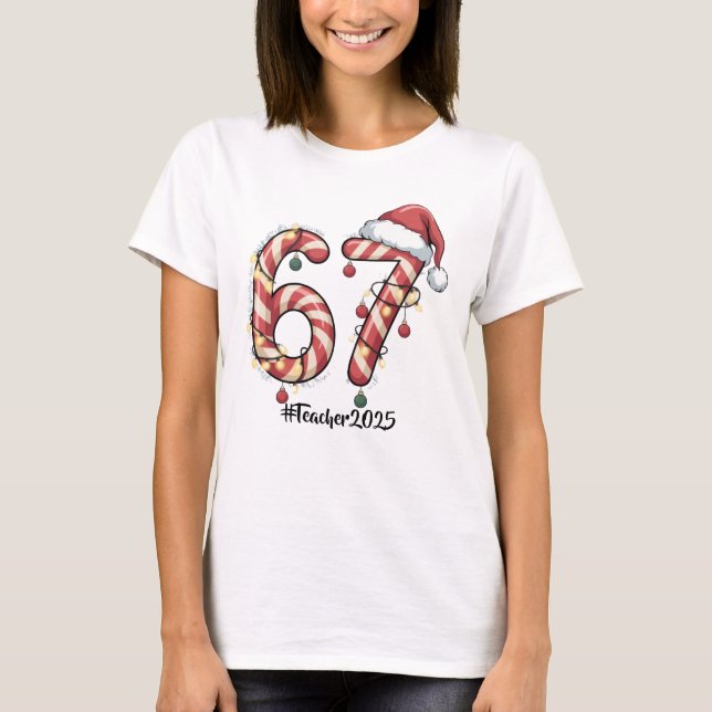 Personalized Six Seven (6-7) Teacher Christmas Mem T-Shirt (Vorderseite)