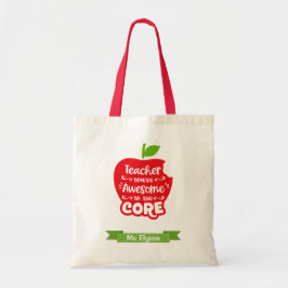 Personalized Teacher Gift (Awesome to the core) Tragetasche