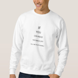 Persönliche Blase FunnyZurück von Schwarz und Weiß Sweatshirt