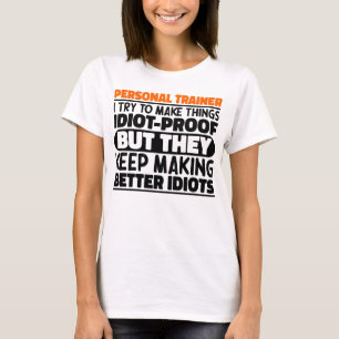 Persönlicher Trainer Ich versuche, die Dinge lusti T-Shirt