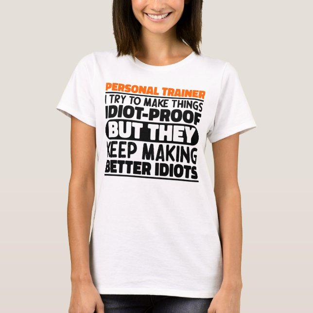 Persönlicher Trainer Ich versuche, die Dinge lusti T-Shirt (Vorderseite)