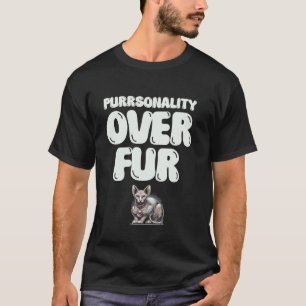 Persönlichkeit Vor Fell Sphynx-Katzenliebhaber T-Shirt