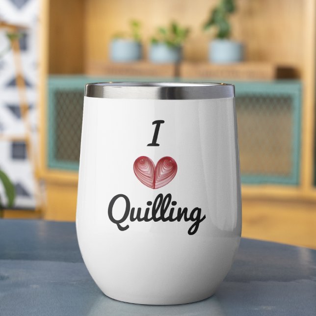 Personnalisé I (coeur) Quilling, Beverage Blanc Tu (Créateur téléchargé)