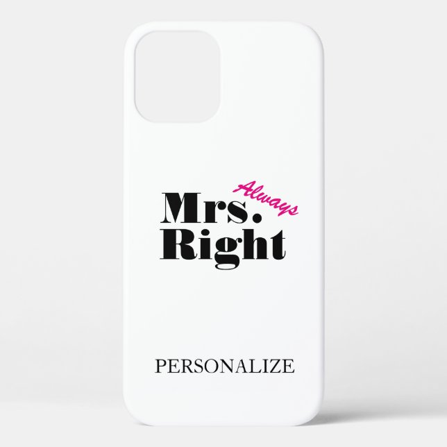 Personnalisé Mme toujours droit iPhone 12 coque (Verso)