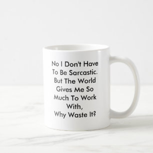 Personnaliser Funny Sarcasme Mug