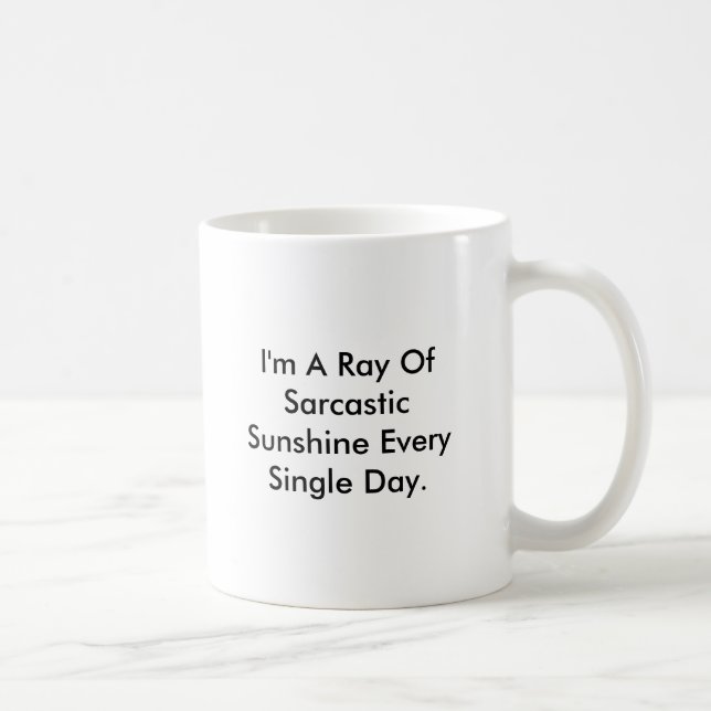 Personnalisez Funny Rayon Sarcastique De Mug Sunsh (Droite)