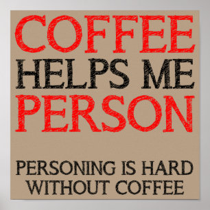 Personnalité du café Personnage Drôle Poster Signe