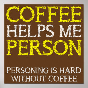 Personne Café Personnifiant Affiche Signe Drôle