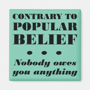 Personne Ne Vous Doit Rien De Drôle Aimant Réfrigé