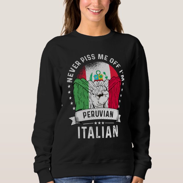 Peru Flag Italy Grown Humor Citizen Pride Sweatshirt (Vorderseite)