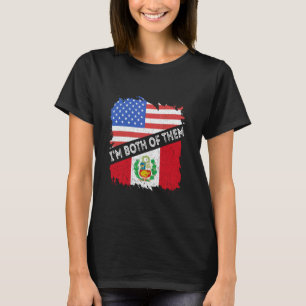 Peru Ich Bin Beide Amerika Peruanische Flagge Peru T-Shirt