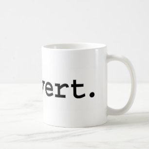 Pervert. Kaffeetasse