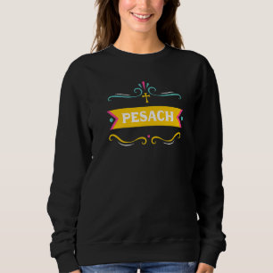 Pesach Pessach Seder Hebrew Gott jüdischer Feierta Sweatshirt