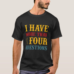 Pessach-Seder Ich habe mehr als vier Fragen 1 T-Shirt
