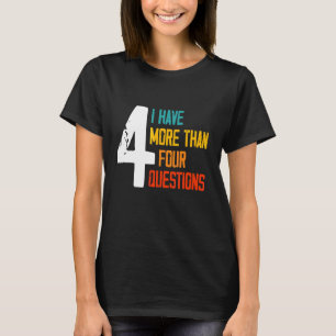 Pessach Seder Ich habe mehr als vier Fragen 2 T-Shirt