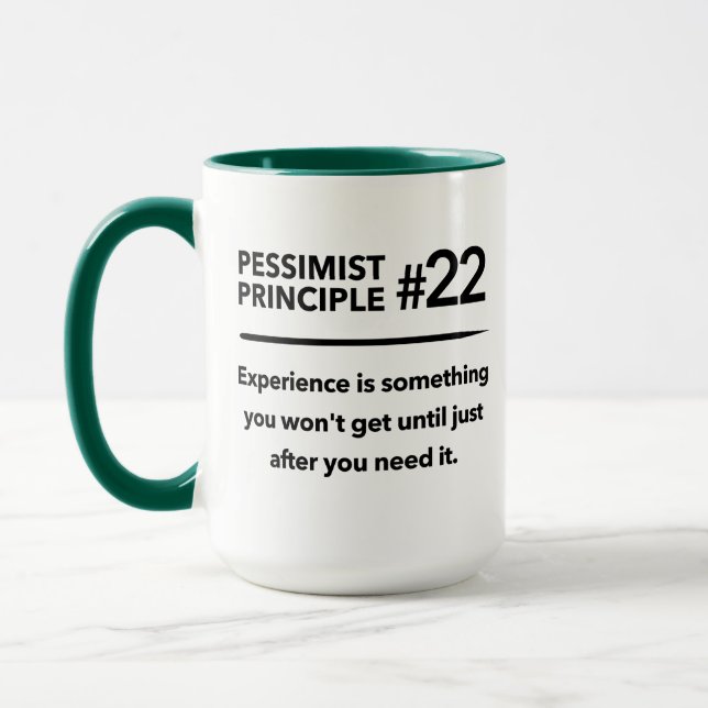 Pessimist-Prinzip 22: Erfahrung Tasse (Links)