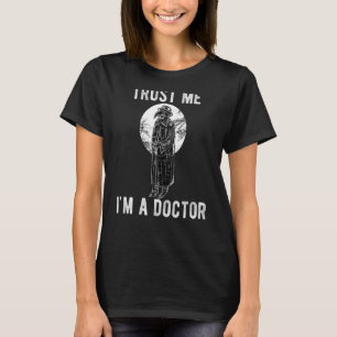 Pestärztin Vertraue mir, ich bin Doktor Steampunk  T-Shirt