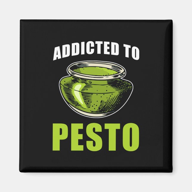Pesto Sprichwort süchtig nach Pesto Magnet (Vorne)