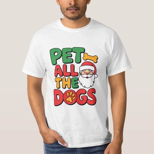 Pet All the Dogs T-Shirt (Vorderseite)