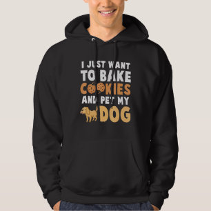 Pet Dog Design Ich Will Nur Kekse Backen Und P Hoodie