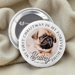 Pet ist mein erstes Weihnachten in ewig Zuhause Mo Button<br><div class="desc">Design besteht aus moderner Typografie mit Sans Serif und Serif Schriftart. Fügen Sie ein benutzerdefiniertes Foto von adoptiert Tier und Jahr hinzu.</div>