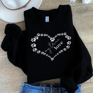 Pet Paw Heart Meine wahre Liebe Sweatshirt