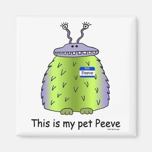 Pet Peeve-Magnet Magnet (Vorne)