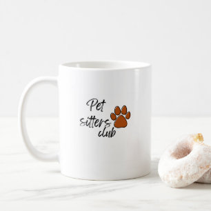 'Pet Sitters Club' Lustiges Geschenk für Tierliebh Kaffeetasse