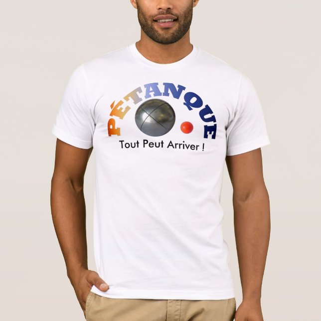 Petanque "alles kann passieren", französisch T-Shirt (Vorderseite)