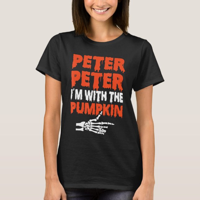 Peter I'm with the Pumpkin Halloween Costume Coupl T-Shirt (Vorderseite)