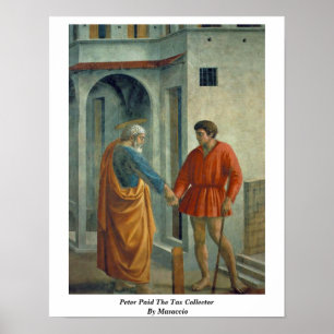 Peter zahlte den Steuereinzieher durch Masaccio Poster