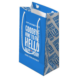 Petit Sac Cadeau Amusant Adieu 9 à 5 Bonjour Bonne heure de retrait