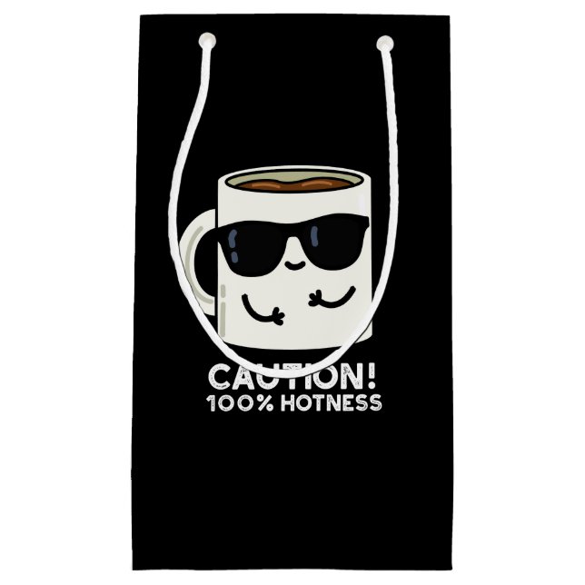 Petit Sac Cadeau Attention 100% Hotness Funny Coffee Pun Dark BG (Devant)