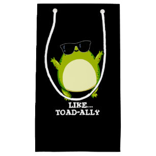 Petit Sac Cadeau Comme Toad-ally Funny Toad Pun Dark BG