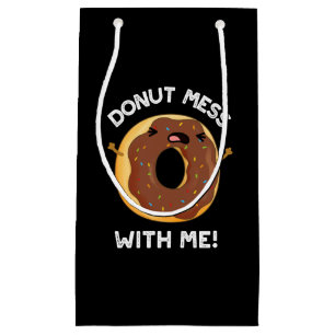 Petit Sac Cadeau Donut Mess With Me Drôle Nourriture Pun Dark BG