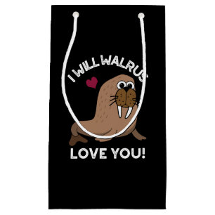Petit Sac Cadeau Je Vais Walrus Vous Aimer Drôle Animal Pun Dark BG