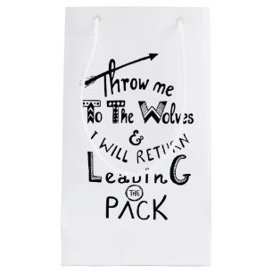 Petit Sac Cadeau Jetez-moi aux loups ! Citation motivante