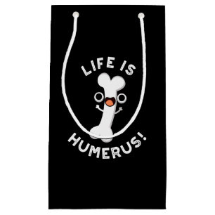 Petit Sac Cadeau La Vie Humerus Funny Bone Pun Dark BG