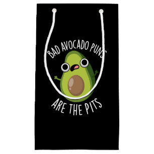 Petit Sac Cadeau Les Puns Avocado Mauvais Sont Les Pits Fruit Pun D