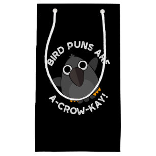 Petit Sac Cadeau Les Puns D'Oiseaux Sont A Crow-Kay Drôle Crow Pun