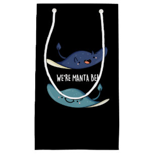 Petit Sac Cadeau Nous sommes Manta Be Funny Manta Ray Pun Dark BG