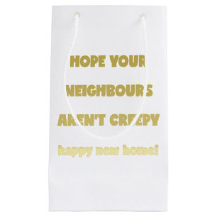 Petit Sac Cadeau Nouveaux voisins déplaisants heureux de la maison