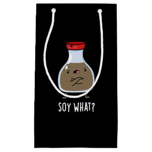 Petit Sac Cadeau Soy What Funny Soy Sauce Pun Dark BG
