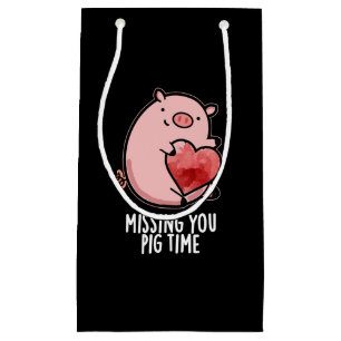 Petit Sac Cadeau Vous Manquez Cochon Temps Drôle Animal Pun Dark BG
